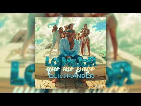 El Komander - Lo Mejor Que Me Pasó