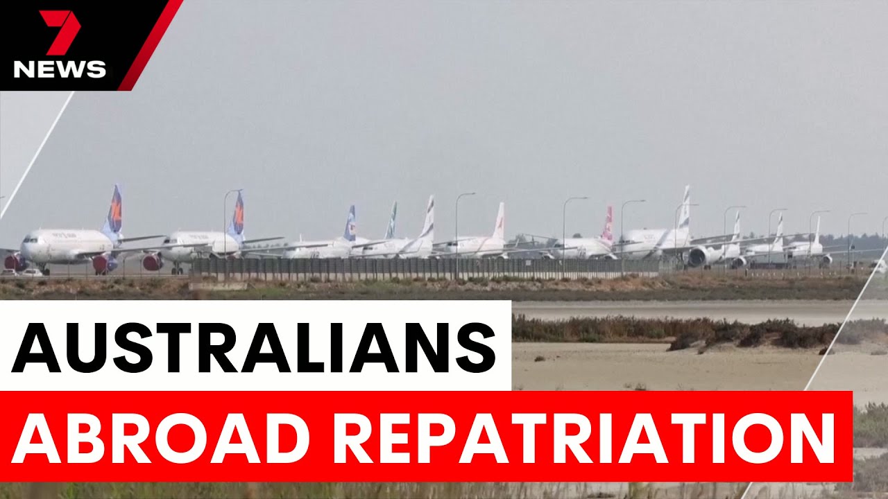 Australians stranded abroad to be repatriated | 7NEWS