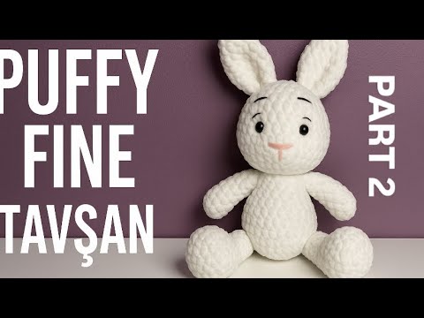 Puffy fine ip tavşan yapımı Part 2