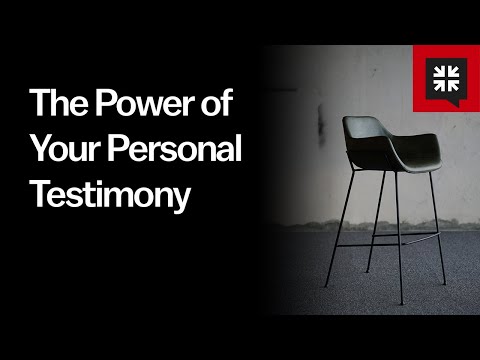 The Power of Your Personal Testimony