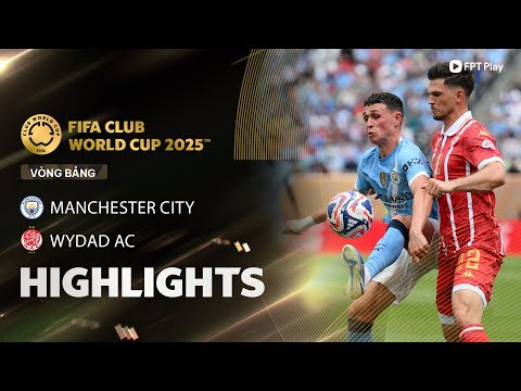 HIGHLIGHTS: MAN CITY - WYDAD | ĐẲNG CẤP LÊN TIẾNG, KHỞI ĐẦU SUÔN SẺ CHO NHÀ ĐKVĐ thumbnail