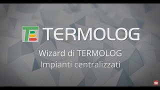 Come creare impianti centralizzato con il Wizard di TERMOLOG
