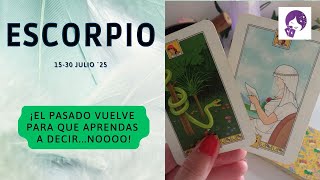 ESCORPIO...VENDRÁ PERO...NO PODRÁS CONFIAR DE NUEVO!!! HORÓSCOPO AMOR 15-30 JULIO ´25