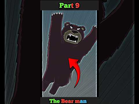 The Man-Bear Legend part 9  #shorts