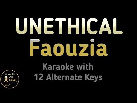 Faouzia – UNETHICAL Karaoke Instrumental Lower Higher Male & Original Key