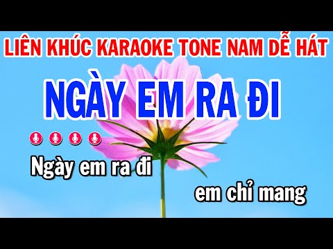 Liên Khúc Karaoke Nhạc Sống Cha Cha Tone Nam | Ngày Em Ra Đi