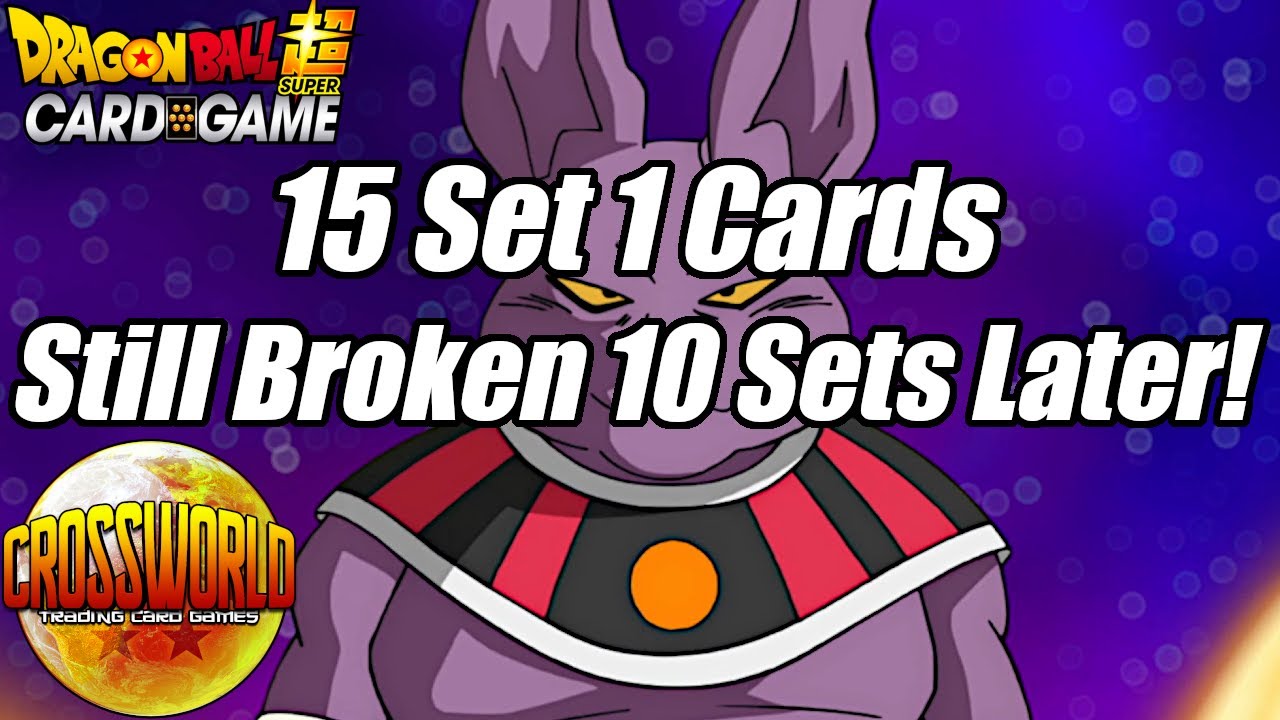 15 Set One Cards That Are Still Broken 10 Sets Later! - Dragon Ball Super Card Game
