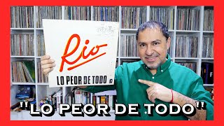 RIO "Lo Peor De Todo" en VINILO!! by Maxivinil