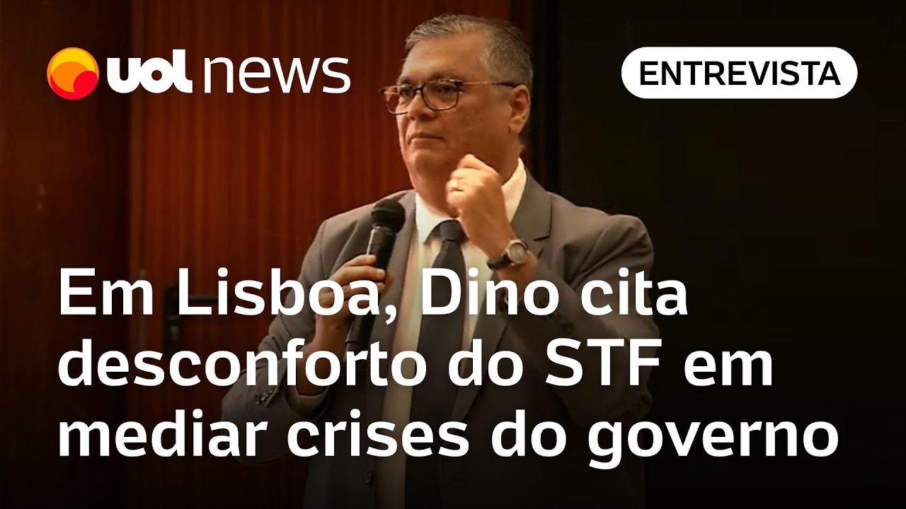 Em Lisboa Dino deixa claro desconforto do STF em mediar crises entre governo Lula e Congresso