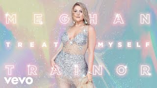 MEGHAN TRAINOR - ALL THE WAYS (Audio)