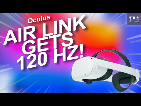 Oculus AirLink NOW at 120Hz on Oculus Quest 2!! Tested