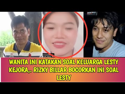 WANITA INI KATAKAN SOAL KELUARGA LESTY KEJORA,. RIZKY BILLAR BOCORKAN INI SOAL LESTY