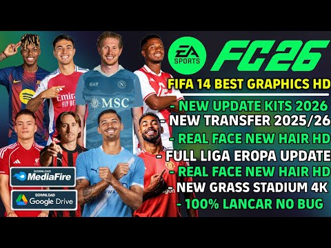 Download Fifa 14 Mod FC 26 New Season 2025/2026 Update Kits & TransfersGraphics HD Android Offline