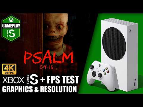 Psalm 5:9-13 - Xbox Series S Gameplay + FPS Test