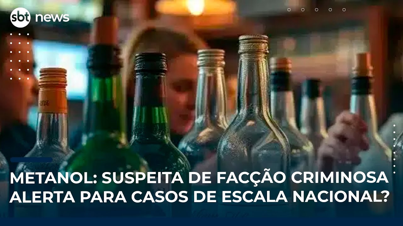 Metanol suspeita de facção criminosa alerta para casos de escala nacional | SBT News