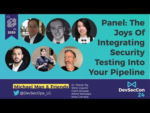 PANEL: The Joys Of Integrating Security Testing Into Your Pipeline