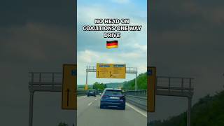 NO OVERTAKING HEAD ON COALITION. ONE WAY DRIVE. 🇩🇪