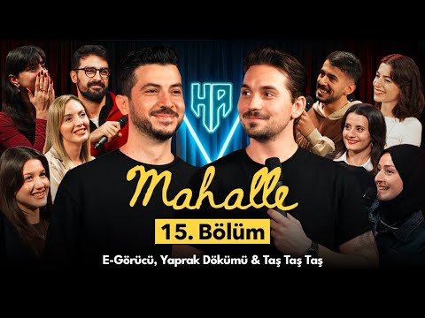 Mahalle 15.Bölüm | Hikayeden Adamlar