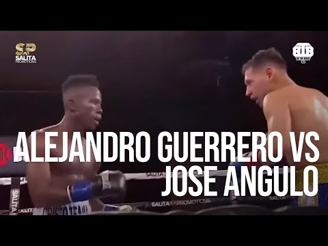 ALEJANDRO GURRERO VS JOSE ANGULO FULL FIGHT