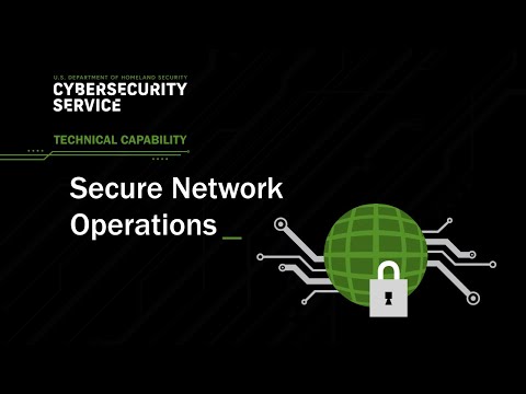 DHS Cybersecurity Service Technical Capabilities: Secure Network
Operations
