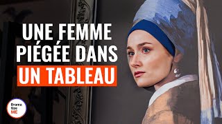 Une Femme Piégée Dans Un Tableau | @DramatizeMeFrance