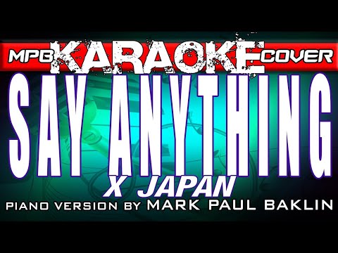 SAY ANYTHING (X JAPAN) MPB KARAOKE COVER, PIANO VERSION (CHORD C)