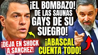 Lo que NO TE HAN ENSEÑADO de ABASCAL dejando DESCOMPUESTO a SÁNCHEZ 😱¡POR LAS SAUNAS DE SU SUEGRO!😱