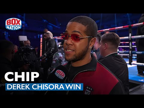 Chip Reacts To Derek Chisora Remarkable Win