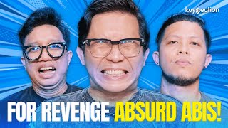 RUSUH DAN ABSURD! FOR REVENGE TERNYATA BEGINI ??!!
