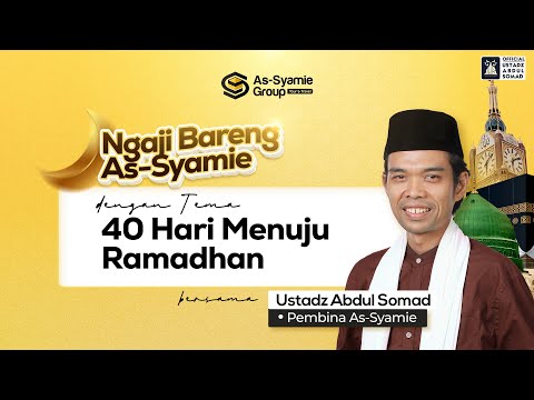 LIVE | Membuka Pintu Penghalang Kemuliaan Menjelang Ramadhan | As-Syamie | Ustadz Abdul Somad