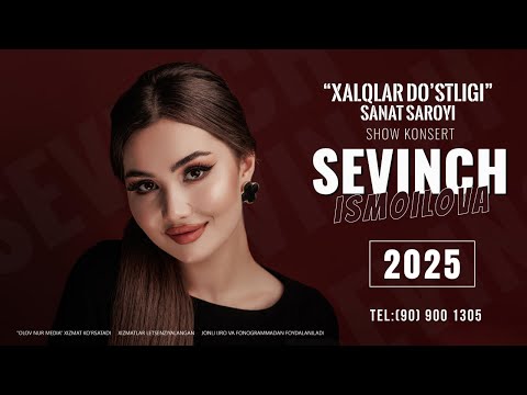 Sevinch Ismoilova - Konsert dasturi 2025