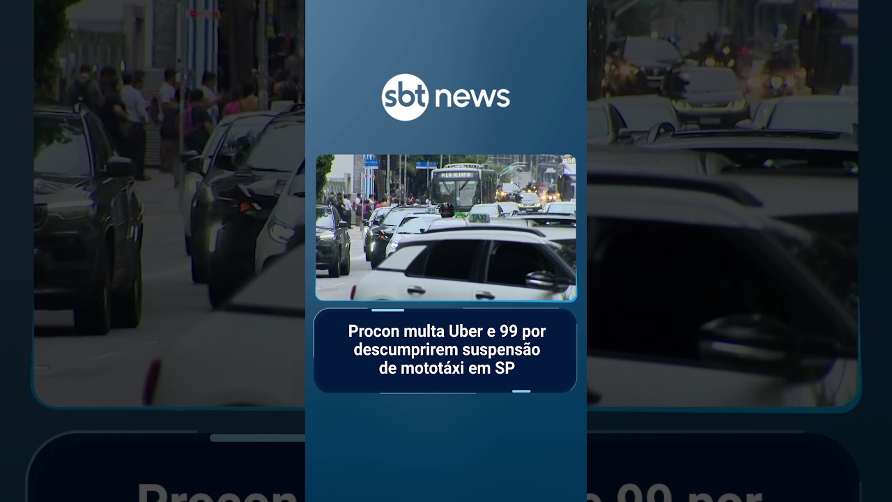 Procon multa Uber e 99 por descumprirem suspensão de mototáxi em SP