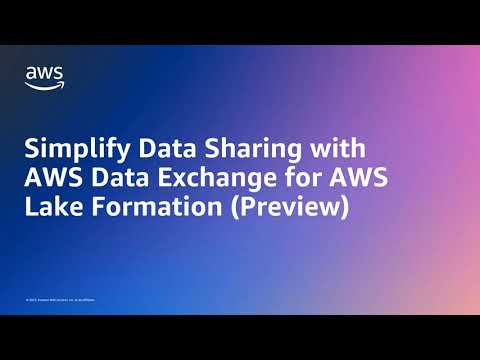 Simplify Data Sharing with AWS Data Exchange for AWS Lake Formation | Amazon Web Services