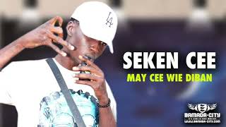 SEKEN CEE - MAY CEE WIE DIBAN