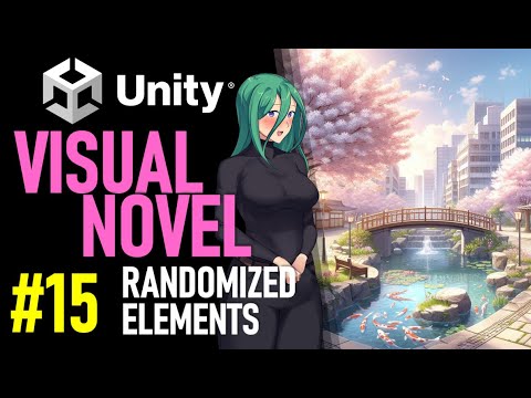 HOW TO MAKE A VISUAL NOVEL IN UNITY - TUTORIAL 15 - CREATE RANDOMIZATION IN UNITY