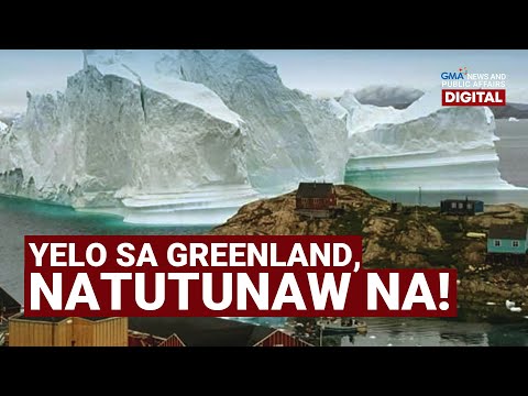 Gma Digital Specials Yelo Sa Greenland Natutunaw Na Videos Gma News Online