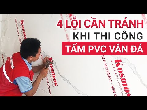 4 lỗi cần tránh khi thi công tấm pvc vân đá | Thi công tấm nhựa pvc ốp tường giả đá cần lưu ý gì?