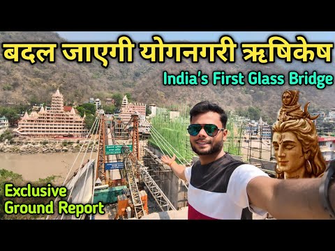 India's First Glass Bridge Development Update | Glass Bridge Rishikesh | Bajrang Setu | Travel SRJ