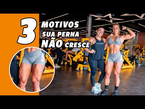 3 MOTIVOS DA SUA PERNA NÃO CRESCER!
