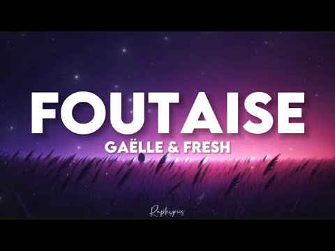 Gaëlle ft Fresh - Foutaise (paroles tiktok) | foutaise laisse moi sortir