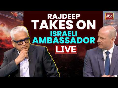 Rajdeep Sardesai LIVE: Reuven Azar Exclusive Interview | Israeli Envoy To India | Iran War News LIVE