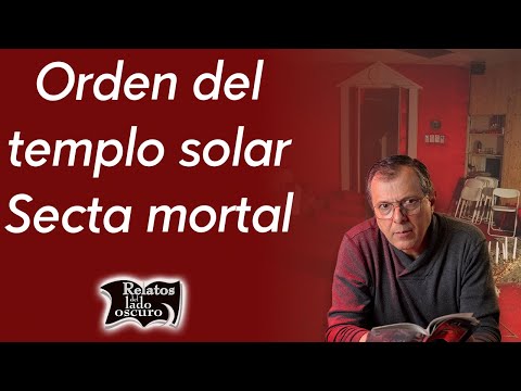 Orden del templo solar, secta mortal | Relatos del lado oscuro