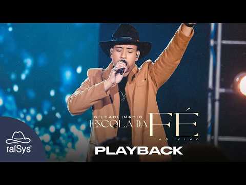 Gileadi Inácio | Escola da Fé [Playback com Letra]