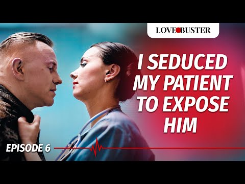 I Seduced My Patient To Expose Him | SAVING HEARTS | Ep.6 | @LoveBuster