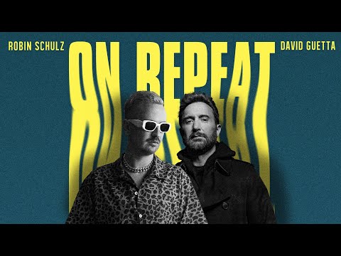 Robin Schulz & David Guetta - On Repeat [Official Visualizer]