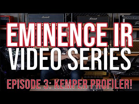 Eminence IR Video Series, Episode 3 with the Kemper Profiler - Tones + IR Strategy Tutorial!