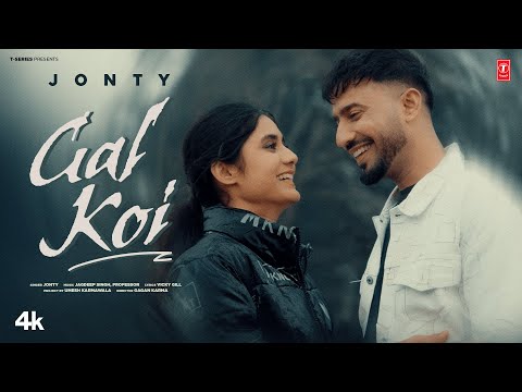 GAL KOI (Official Music Video) | JONTY | LATEST PUNJABI SONGS 2025