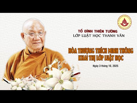HT. THÍCH MINH THÔNG KHAI THỊ LỚP LUẬT HỌC TẠI TỔ ĐÌNH THIỆN TƯỜNG