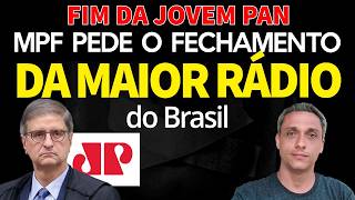 FIM DA JOVEM PAN - MPF PEDE O FECHAMENTO DA MAIor RÁDIO DO BRASIL. Pela Democracia !