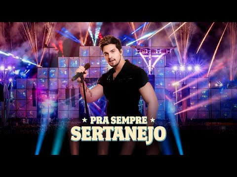 Pra Sempre Sertanejo - Os Maiores Hits do Sertanejo!